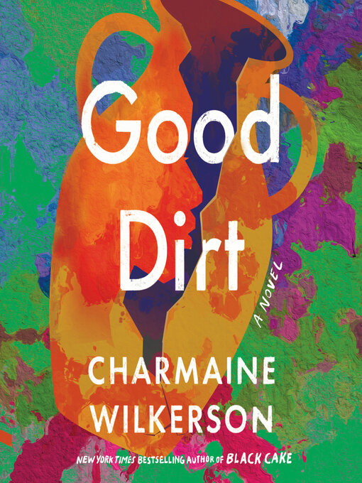 Title details for Good Dirt by Charmaine Wilkerson - Available